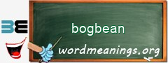 WordMeaning blackboard for bogbean